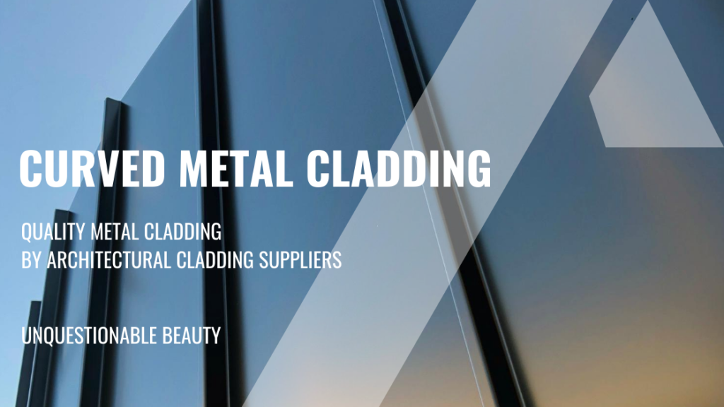 curved metal cladding
